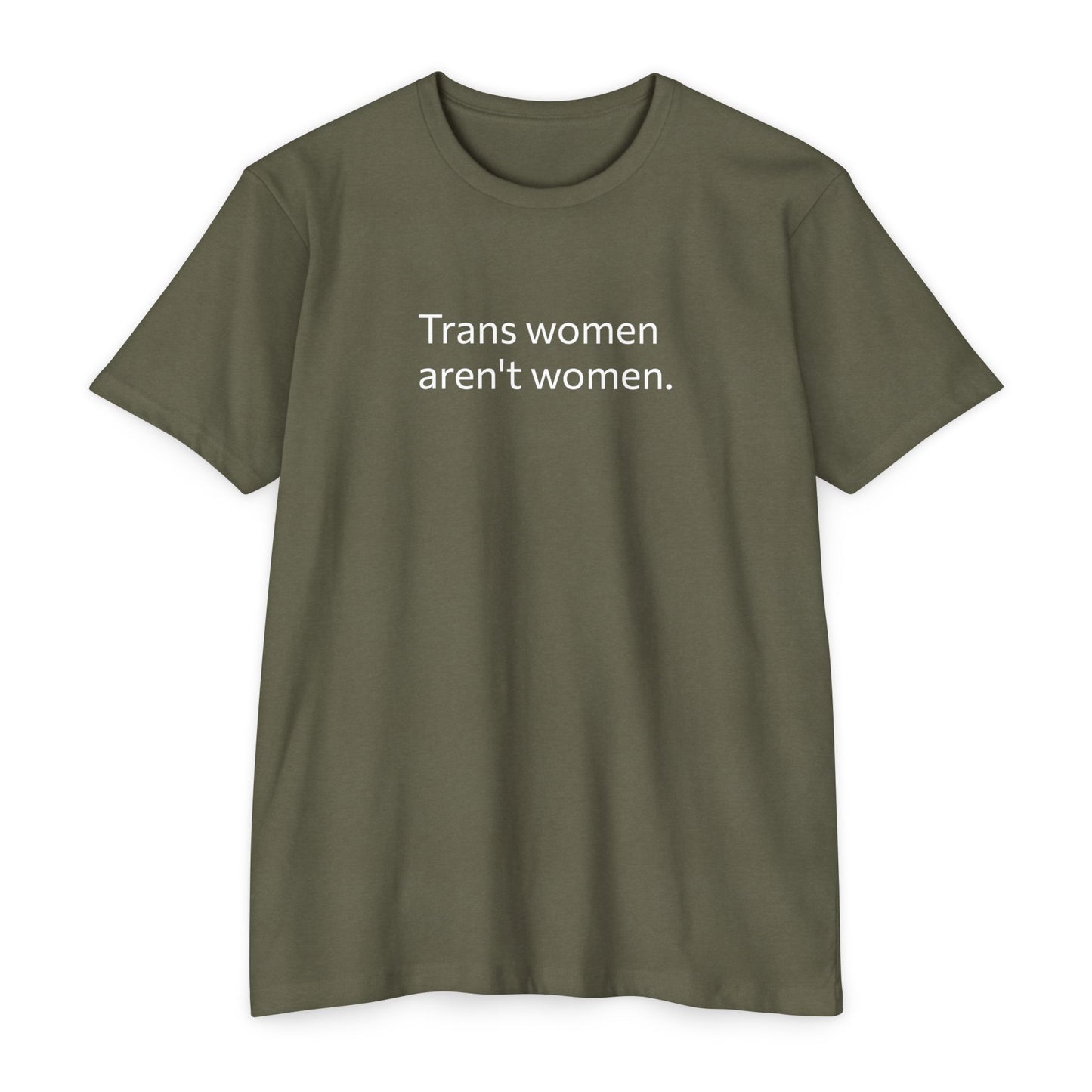 Trans women aren't women. (T-Shirt)