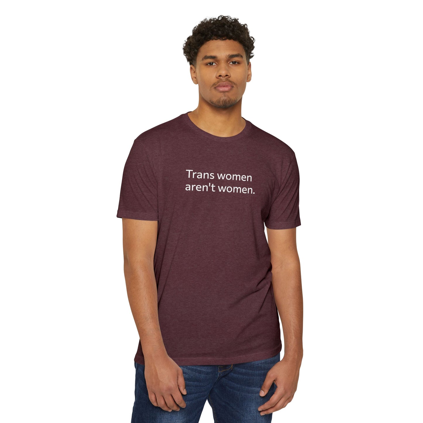 Trans women aren't women. (T-Shirt)