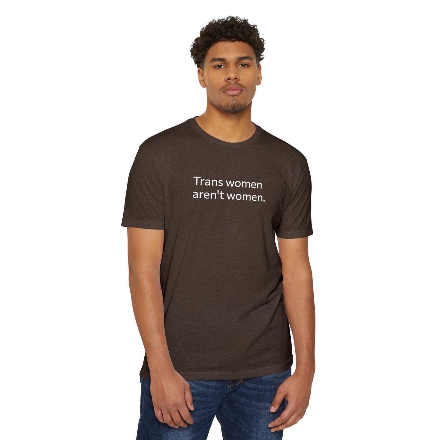 Trans women aren't women. (T-Shirt)