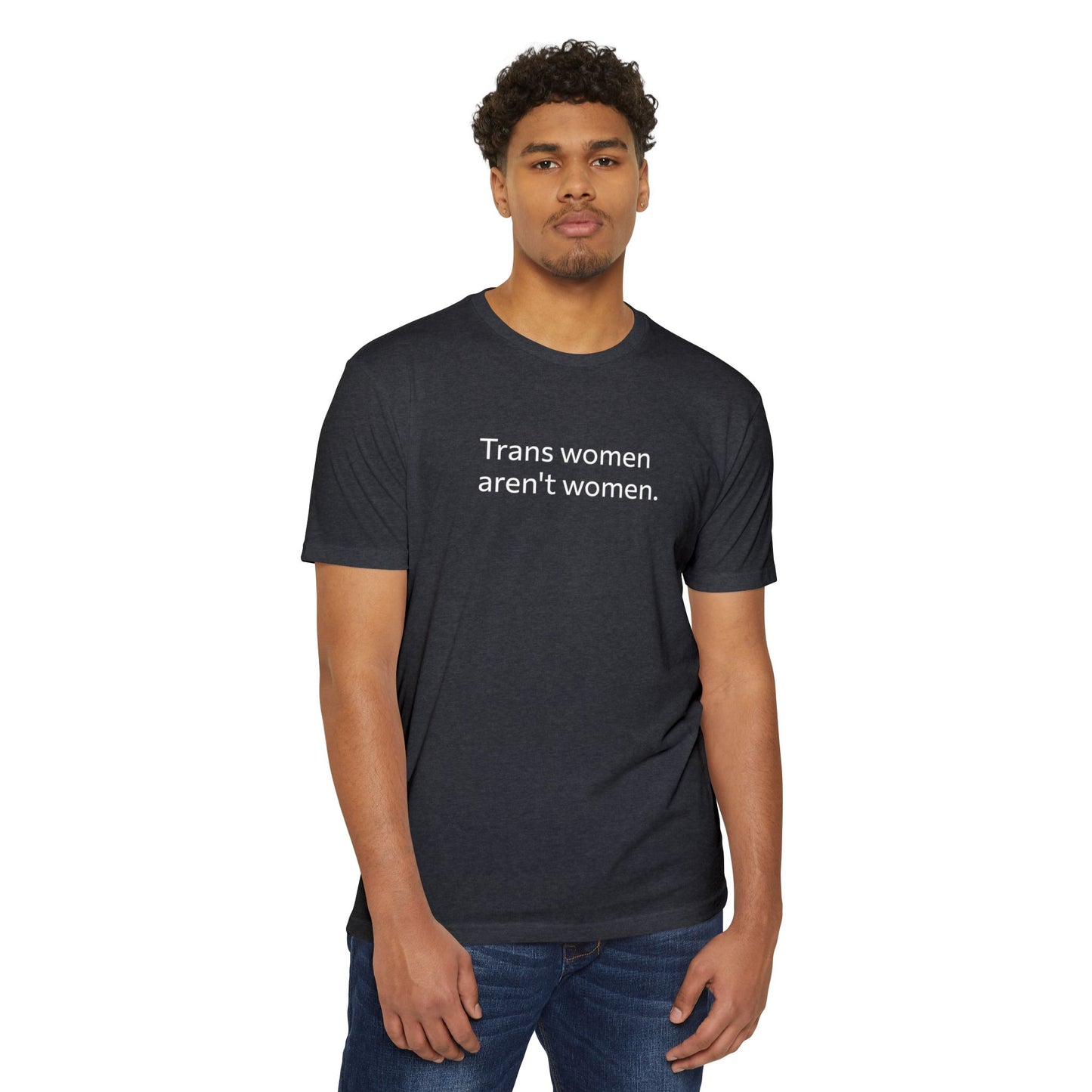 Trans women aren't women. (T-Shirt)