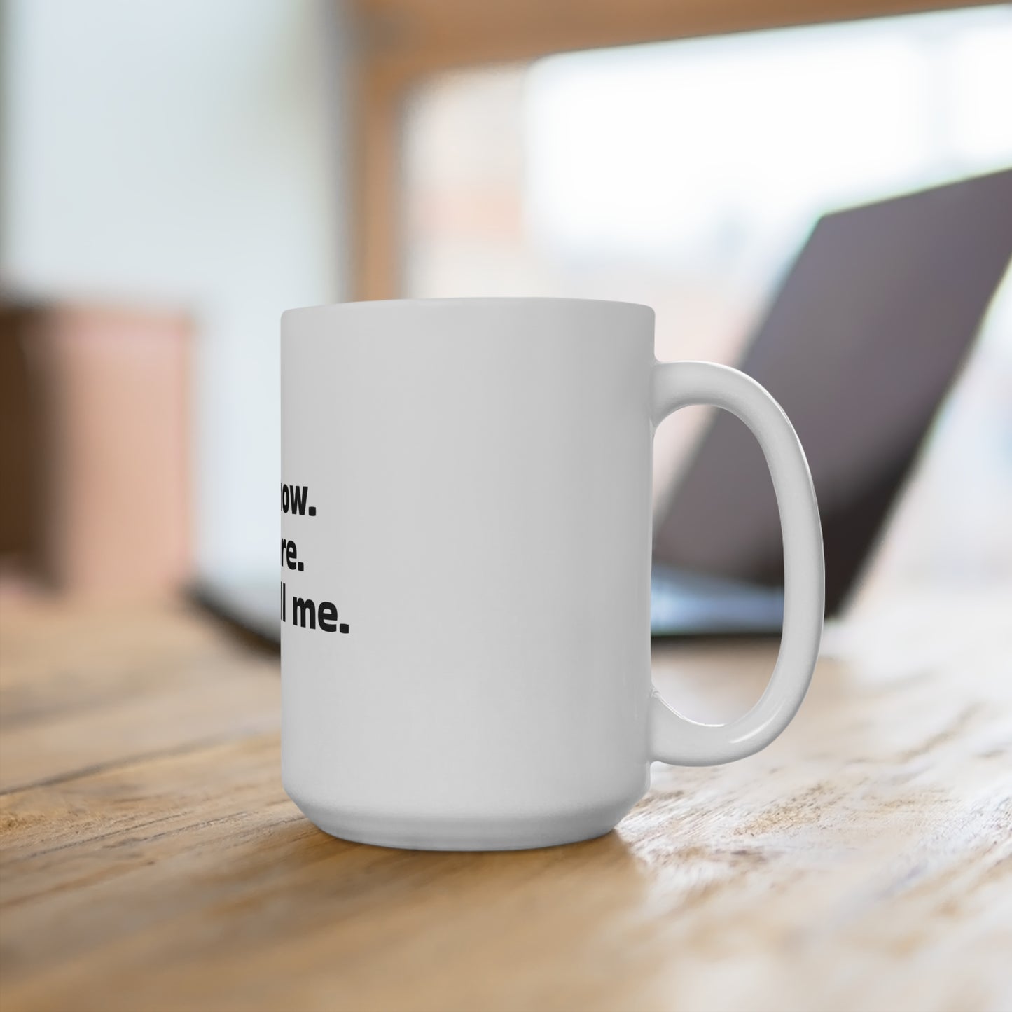Don't know. Don't care. Don't tell me. (Coffee Mug) - Aethereus
