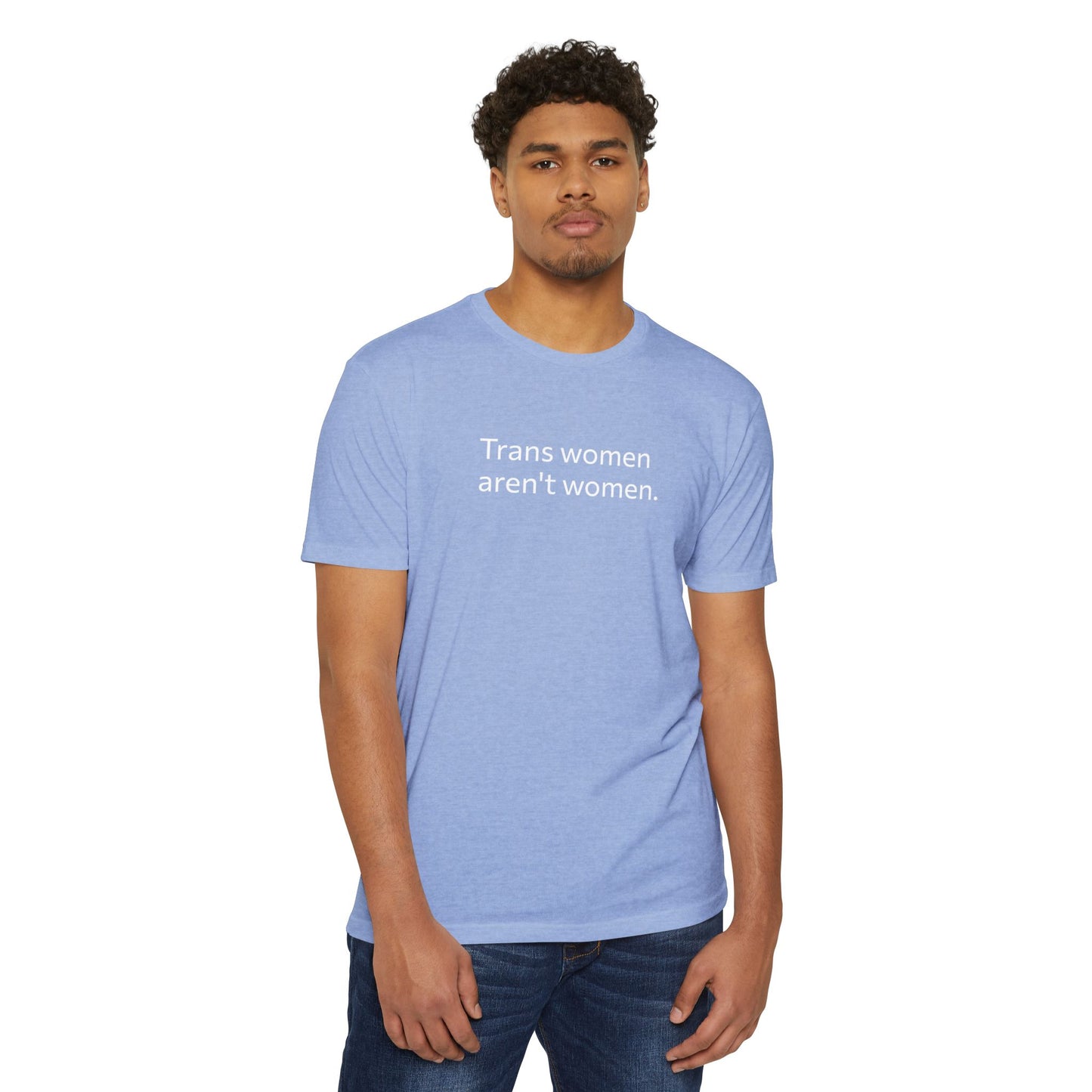 Trans women aren't women. (T-Shirt)