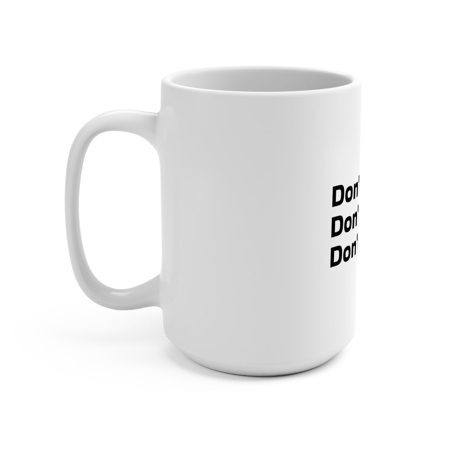 Don't know. Don't care. Don't tell me. (Coffee Mug) - Aethereus