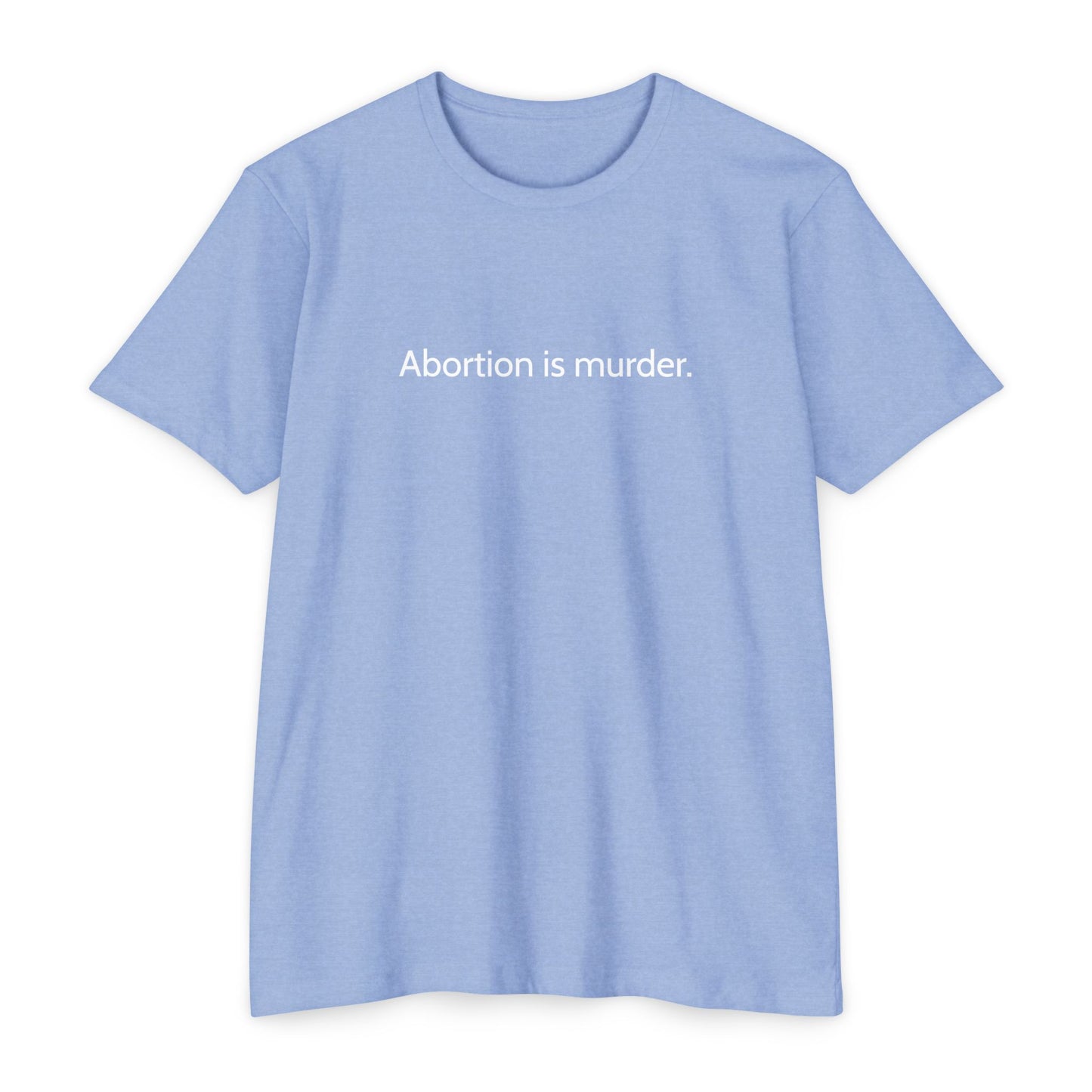 Abortion is murder. (T-Shirt)
