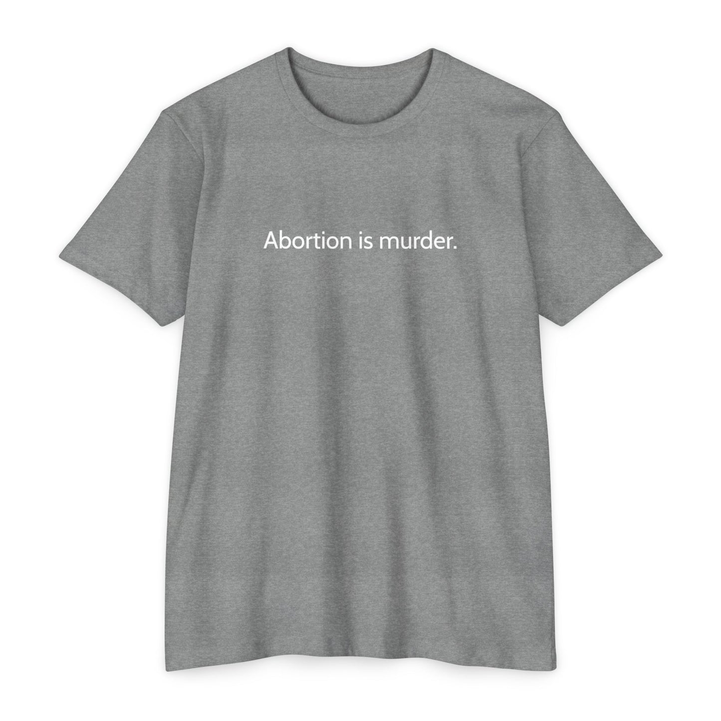 Abortion is murder. (T-Shirt)