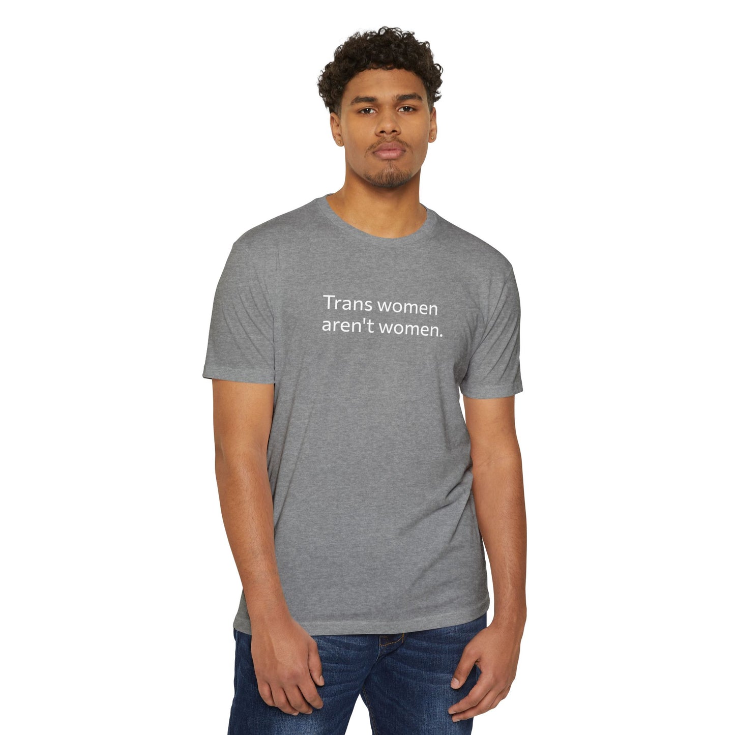 Trans women aren't women. (T-Shirt)