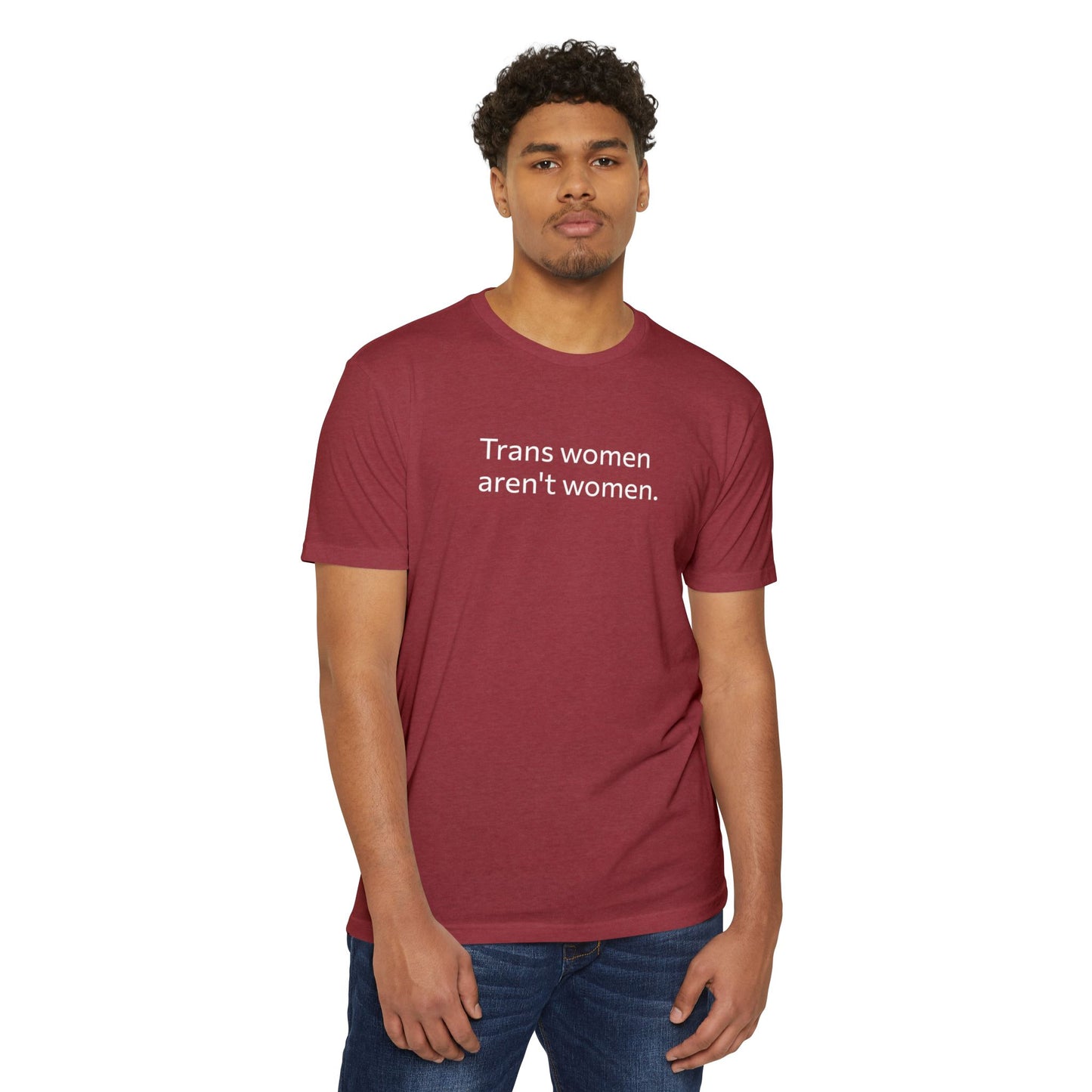 Trans women aren't women. (T-Shirt)