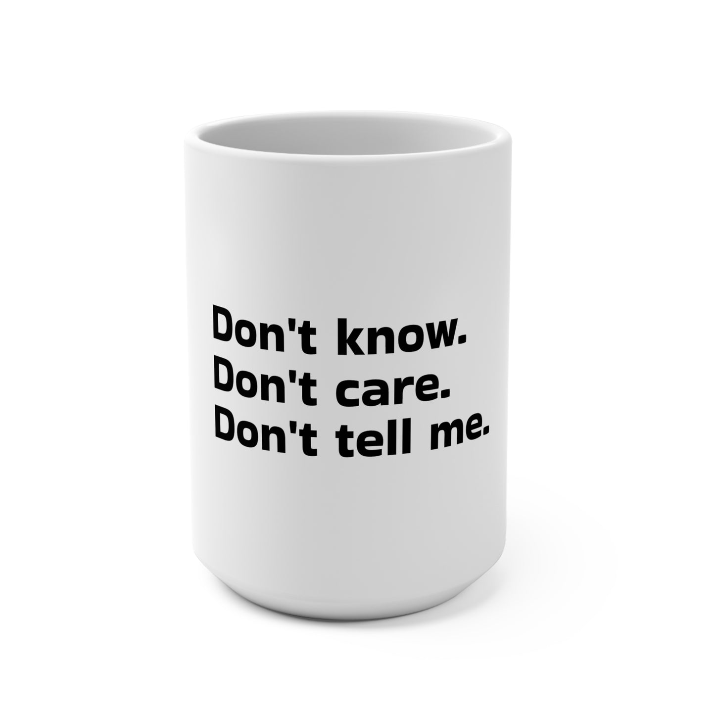 Don't know. Don't care. Don't tell me. (Coffee Mug) - Aethereus
